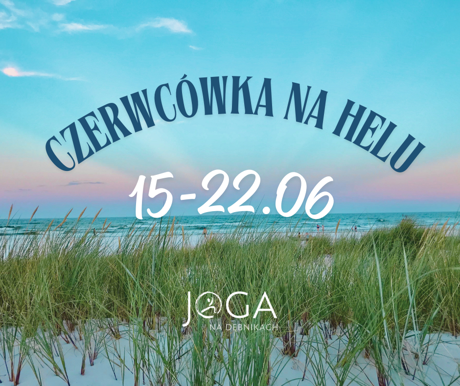 Joga na Helu 15-22.06  Czerwcówka 2025. w Juracie!